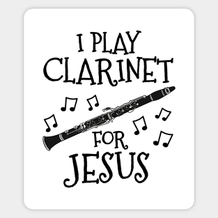 I Play Clarinet For Jesus Clarinetist Church Musician Sticker